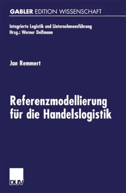 Buy Referenzmodellierung Für Die Handelslogistik (English, Jan Remmert) — BookShops.in