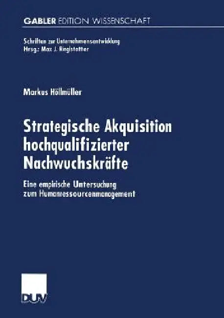 Buy Strategische Akquisition Hochqualifizierter Nachwuchskräfte (English, Markus Höllmüller) — BookShops.in