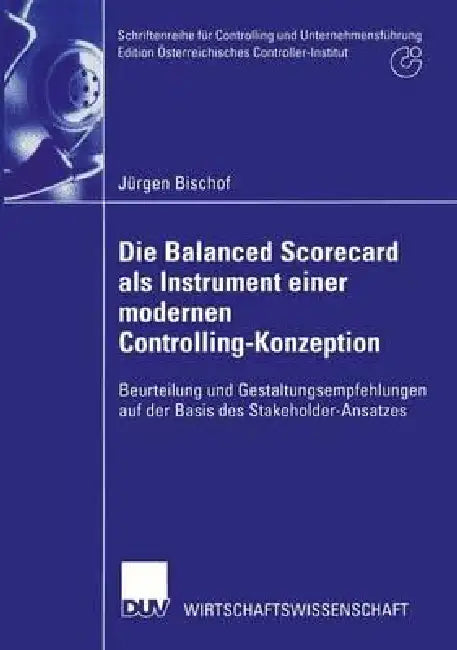 Buy Die Balanced Scorecard ALS Instrument Einer Modernen Controlling-Konzeption (English, Jürgen Bischof) — BookShops.in