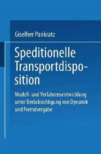 Speditionelle Transportdisposition (English, Giselher Pankratz)