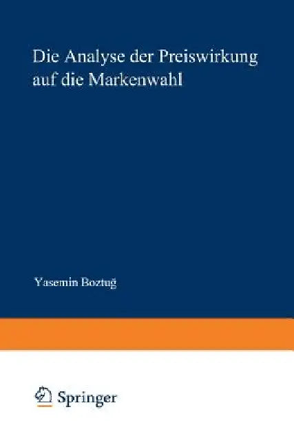 Buy Die Analyse Der Preiswirkung Auf Die Markenwahl (English, Yasemin Boztug) — BookShops.in
