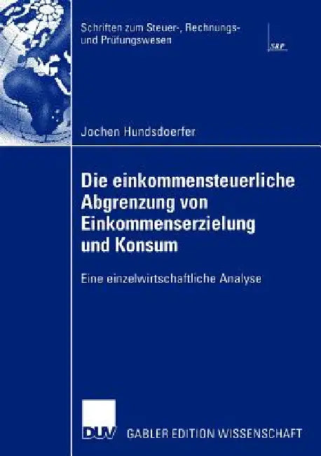 Buy Die Einkommensteuerliche Abgrenzung Von Einkommenserzielung Und Konsum (English, Jochen Hundsdoerfer) — BookShops.in