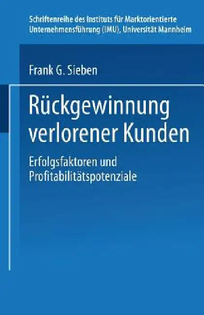 Buy Rückgewinnung Verlorener Kunden (English, Frank G. Sieben) — BookShops.in