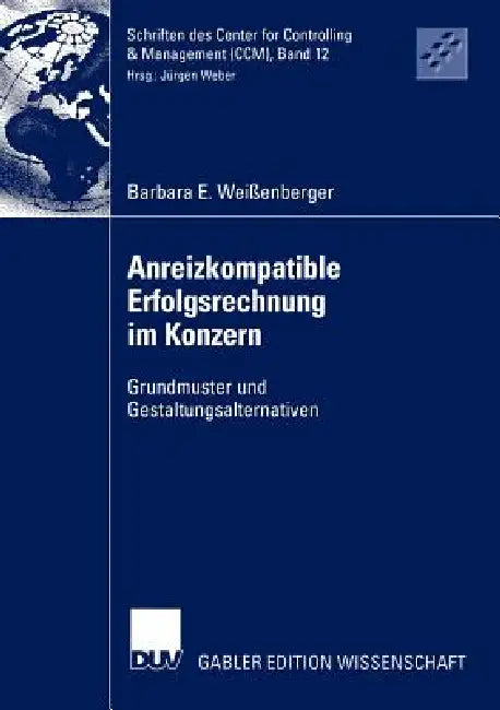 Buy Anreizkompatible Erfolgsrechnung Im Konzern (English, Barbara E. Weißenberger) — BookShops.in