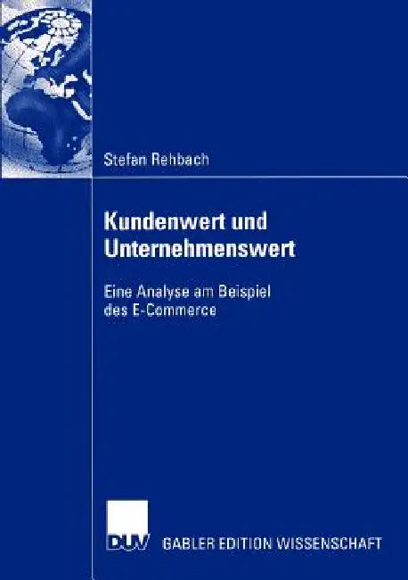 Kundenwert Und Unternehmenswert (English, Stefan Rehbach)
