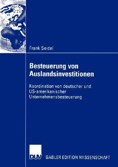 Buy Besteuerung Von Auslandsinvestitionen (English, Frank Seidel) — BookShops.in