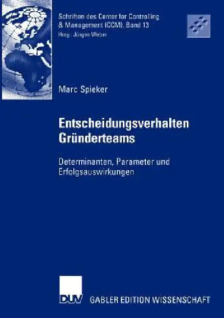 Entscheidungsverhalten in Gründerteams (English, Marc Spieker)