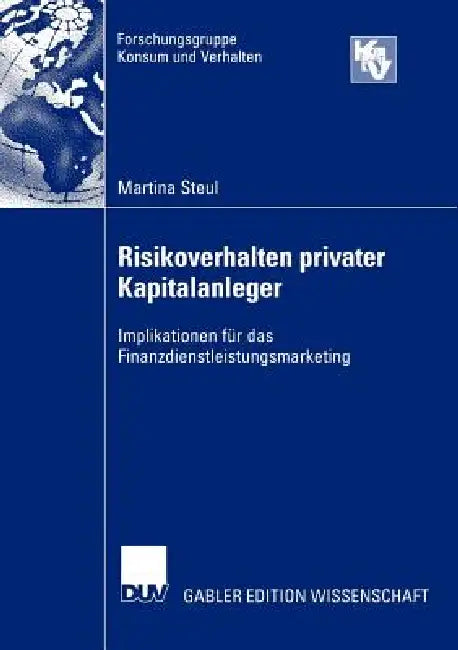 Risikoverhalten Privater Kapitalanleger (English, Martina Steul)