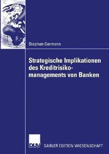 Buy Strategische Implikationen Des Kreditrisikomanagements Von Banken (English, Stephan Germann) — BookShops.in