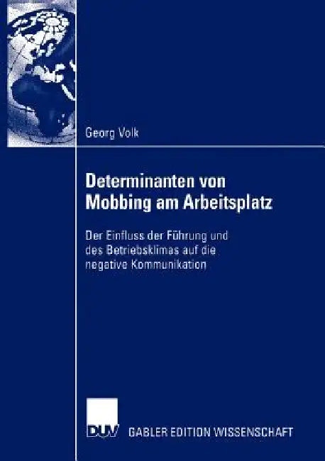 Buy Determinanten Von Mobbing Am Arbeitsplatz (English, Georg Volk) — BookShops.in