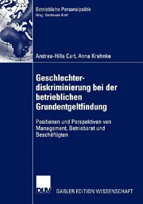 Buy Geschlechterdiskriminierung Bei Der Betrieblichen Grundentgeltfindung (English, Andrea-Hilla Carl | Anna Krehnke) — BookShops.in