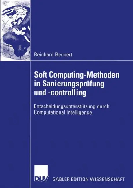 Buy Soft Computing-Methoden in Sanierungsprüfung Und -Controlling (English, Reinhard Bennert) — BookShops.in