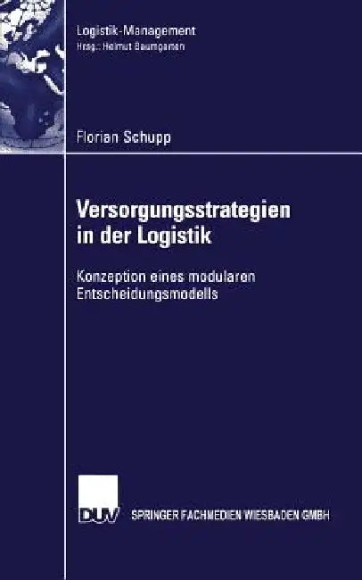 Versorgungsstrategien in Der Logistik (English, Florian Schupp)