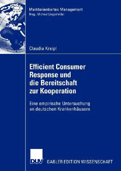 Buy Efficient Consumer Response Und Die Bereitschaft Zur Kooperation (English, Claudia Kreipl) — BookShops.in