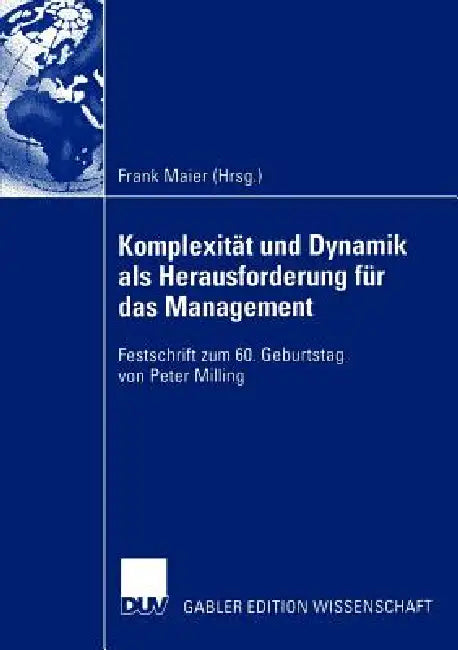 Komplexität Und Dynamik ALS Herausforderung Für Das Management (English, Frank Maier)