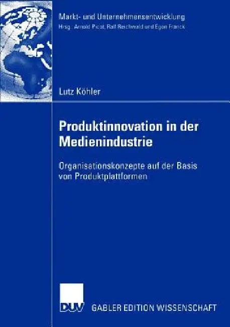 Produktinnovation in Der Medienindustrie (English, Lutz Köhler)