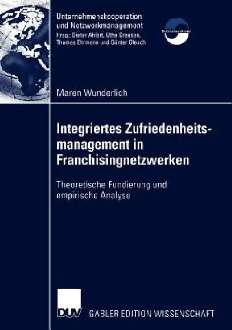 Integriertes Zufriedenheitsmanagement in Franchisingnetzwerken (English, Maren Wunderlich)