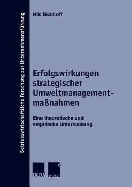 Buy Erfolgswirkungen Strategischer Umweltmanagementmaßnahmen (English, Nils Bickhoff) — BookShops.in