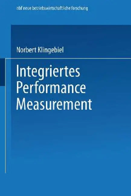 Buy Integriertes Performance Measurement (English, Norbert Klingebiel) — BookShops.in