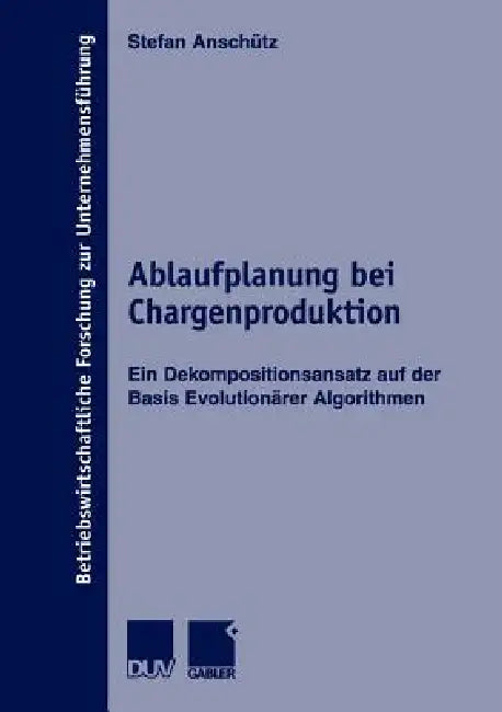 Buy Ablaufplanung Bei Chargenproduktion (English, Stefan Anschütz) — BookShops.in