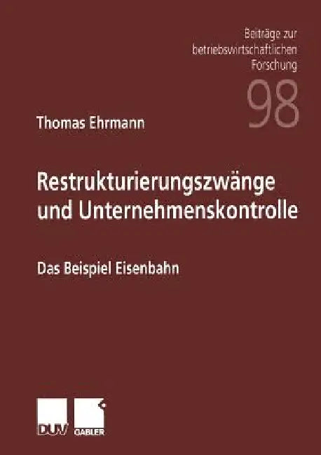 Buy Restrukturierungszwänge Und Unternehmenskontrolle (English, Thomas Ehrmann) — BookShops.in