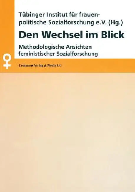 Buy Den Wechsel Im Blick (English, Barbara Stauber | Heide Funk | Tübinger Institut Für Frauenpolitik) — BookShops.in