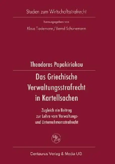 Buy Das Griechische Verwaltungsrecht in Kartellsachen (English, Theodor Papakiriakou) — BookShops.in