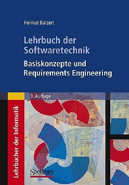 Buy Lehrbuch Der Softwaretechnik (English, Heide Balzert | Helmut Balzert | Rainer Koschke) — BookShops.in