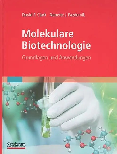 Buy Molekulare Biotechnologie (English, David Clark | Andreas Held | Nanette Pazdernik) — BookShops.in