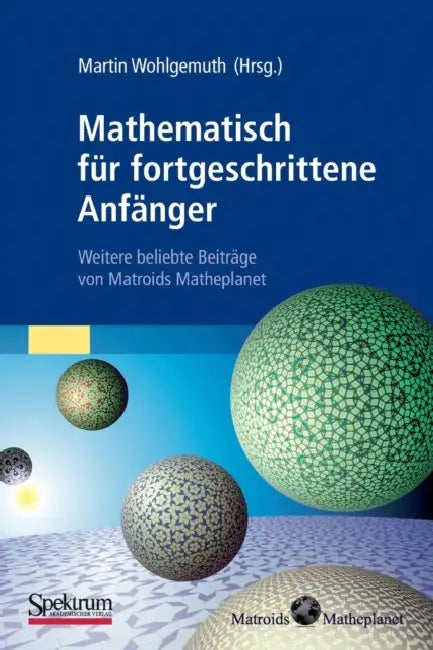 Buy Mathematisch Für Fortgeschrittene Anfänger (English, Martin Wohlgemuth | Martin Wohlgemuth) — BookShops.in