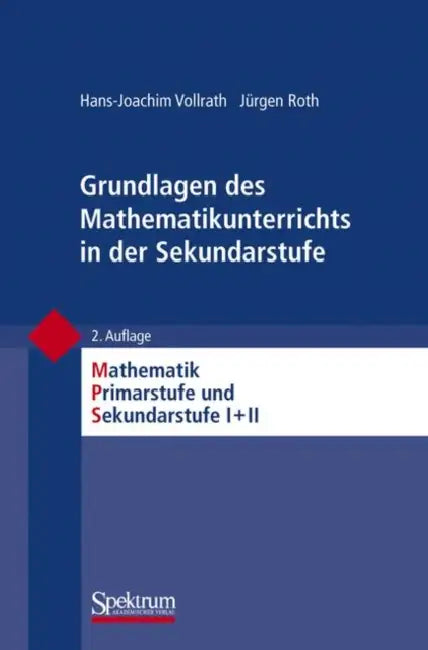 Buy Grundlagen Des Mathematikunterrichts in Der Sekundarstufe (English, Hans-Joachim Vollrath | Jürgen Roth | Friedhelm Padberg) — BookShops.in