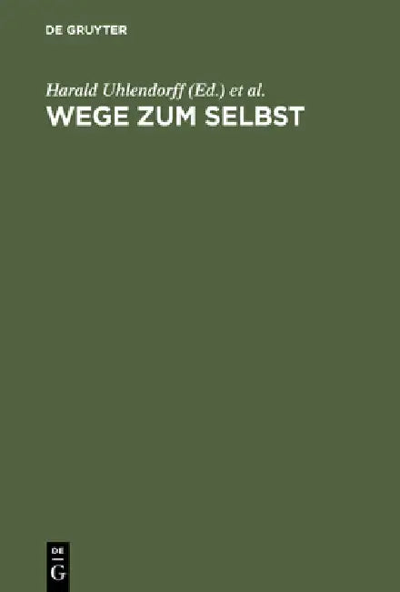 Buy Wege Zum Selbst (English, Harald Uhlendorff | Hans Oswald | M. Azmitia) — BookShops.in