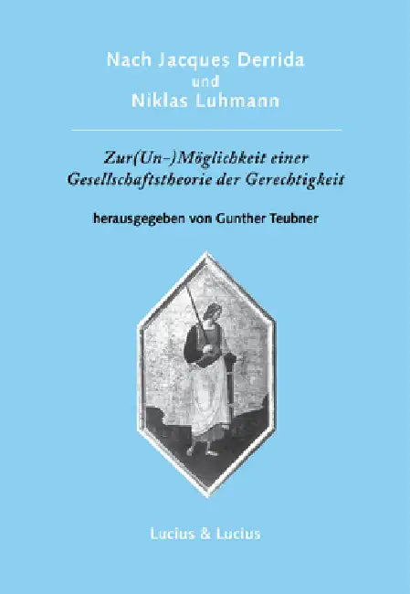 Nach Jacques Derrida Und Niklas Luhmann (English, Gunther Teubner)