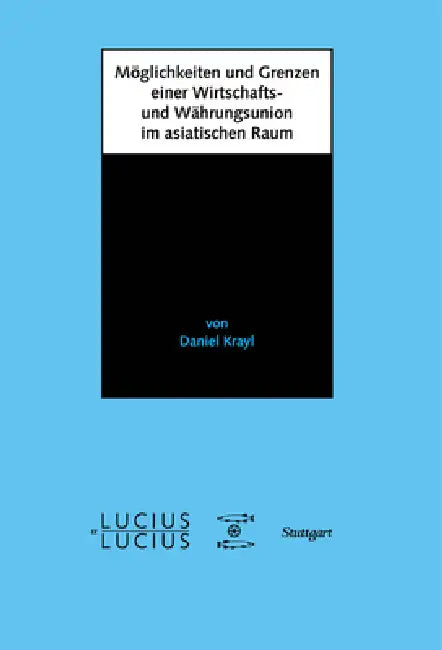 Buy Möglichkeiten und Grenzen einer Wirtschafts- und Währungsunion im asiatischen Raum (English, Daniel Krayl) — BookShops.in