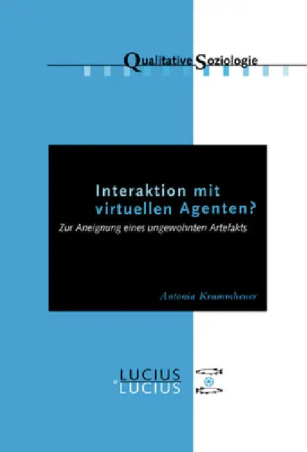 Buy Interaktion Mit Virtuellen Agenten? Realitäten Zur Ansicht (English, Antonia Krummheuer) — BookShops.in