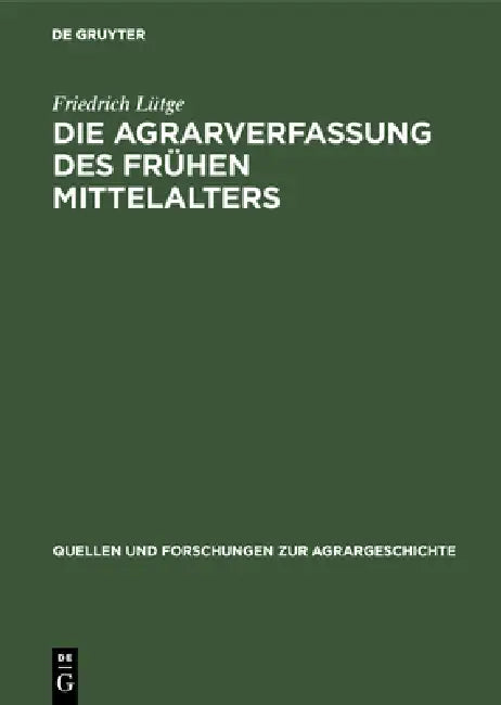 Buy Die Agrarverfassung Des Frühen Mittelalters (English, Friedrich Lütge) — BookShops.in