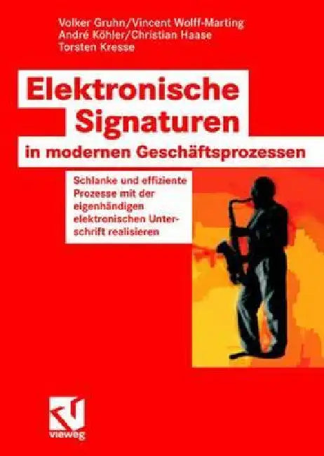 Buy Elektronische Signaturen in Modernen Geschäftsprozessen (English, Volker Gruhn | Vincent Wolff-Marting | Andre Köhler) — BookShops.in