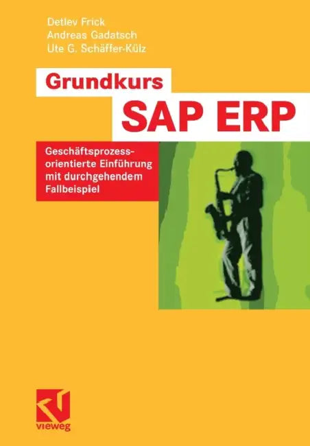 Buy Grundkurs Sap(r) Erp (English, Detlev Frick | Andreas Gadatsch | Ute G. Schäffer-Külz) — BookShops.in