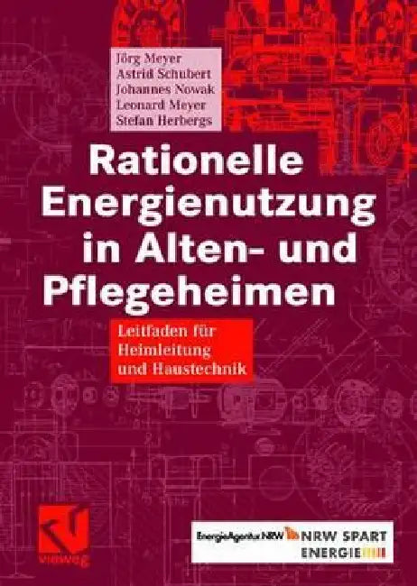 Buy Rationelle Energienutzung in Alten- Und Pflegeheimen (English, Jörg Meyer | Astrid Schubert | Johannes Nowak) — BookShops.in