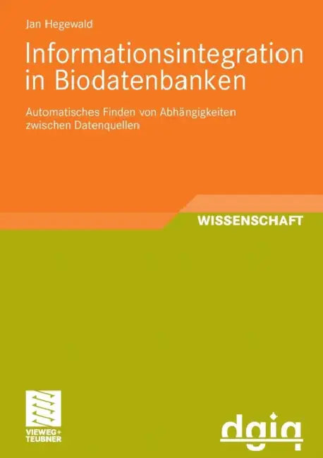 Informationsintegration in Biodatenbanken (English, Jan Hegewald)