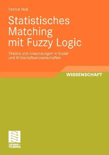 Buy Statistisches Matching Mit Fuzzy Logic (English, Patrick Noll) — BookShops.in