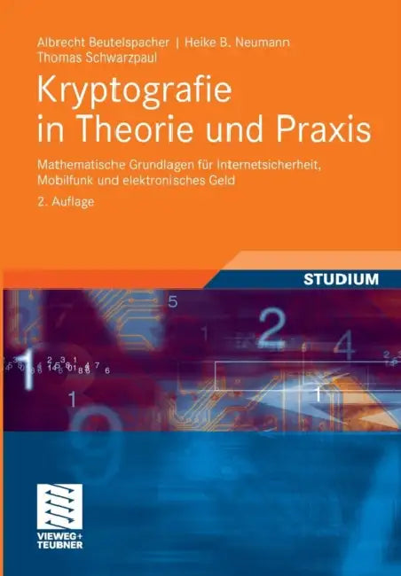 Buy Kryptografie in Theorie Und PRAXIS (English, Albrecht Beutelspacher | Heike B. Neumann | Thomas Schwarzpaul) — BookShops.in