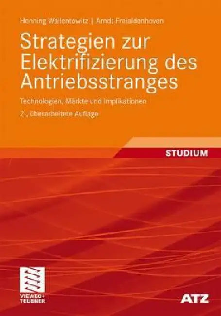 Buy Strategien Zur Elektrifizierung Des Antriebsstranges (English, Henning Wallentowitz | Arndt Freialdenhoven) — BookShops.in