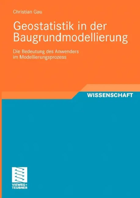 Geostatistik in Der Baugrundmodellierung (English, Christian Gau)