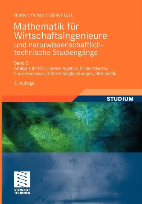 Buy Mathematik Für Wirtschaftsingenieure Und Naturwissenschaftlich-Technische Studieng?e (English, Norbert Henze | Günter Last) — BookShops.in