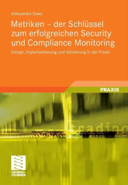 Buy Metriken - Der Schlüssel Zum Erfolgreichen Security Und Compliance Monitoring (English, Aleksandra Sowa | Stephen Fedtke) — BookShops.in