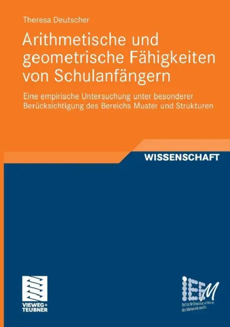 Arithmetische Und Geometrische Fähigkeiten Von Schulanfängern (English, Theresa Deutscher)