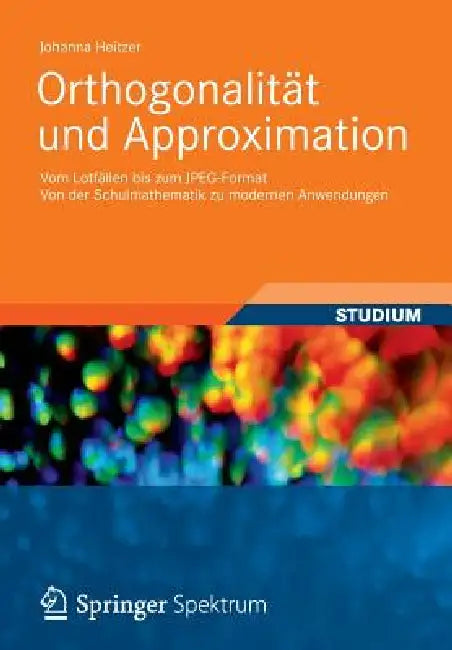 Buy Orthogonalität Und Approximation (English, Johanna Heitzer) — BookShops.in