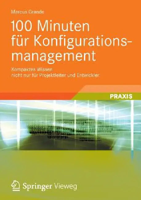 Buy 100 Minuten Für Konfigurationsmanagement (English, Marcus Grande) — BookShops.in