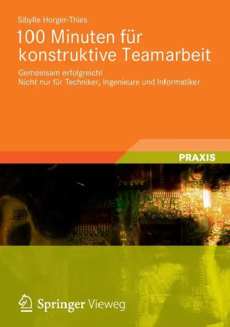 Buy 100 Minuten Für Konstruktive Teamarbeit (English, Sibylle Horger-Thies) — BookShops.in